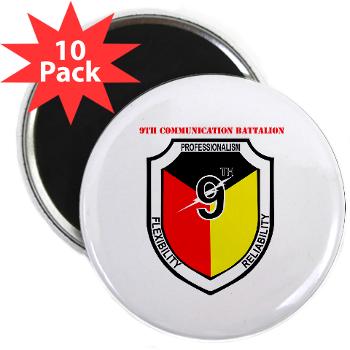 9CB - M01 - 01 - 9th Communication Battalion with Text - 2.25" Magnet (10 pack) - Click Image to Close
